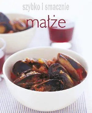 MAŁŻE. SZYBKO I SMACZNIE Darmowy zwrot