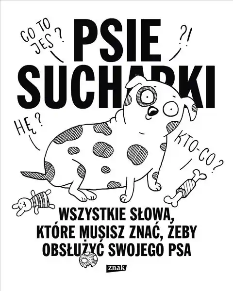 PSIE SUCHARKI. TOM 2. WSZYSTKIE SŁOWA, KTÓRE MUSIS Zamów dziś