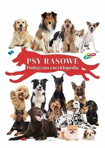 Ostatnie sztuki PSY RASOWE. PODRĘCZNA ENCYKLOPEDIA