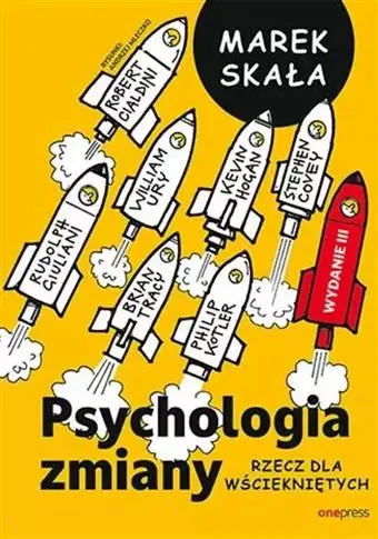PSYCHOLOGIA ZMIANY. RZECZ DLA WŚCIEKNIĘTYCH. Hit cenowy