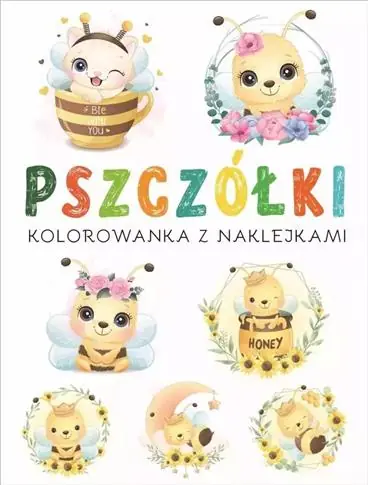 PSZCZÓŁKI. KOLOROWANKA Z NAKLEJKAMI Bezpieczna płatność