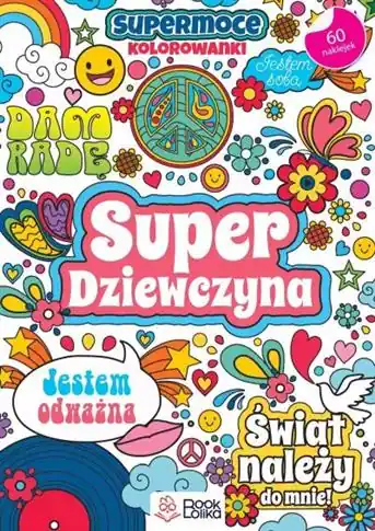 SUPER DZIEWCZYNA. SUPERMOCE KOLOROWANKI Bestseller