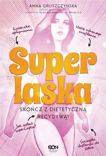 Kup online SUPER LASKA. SKOŃCZ Z DIETETYCZNĄ RECYDYWĄ!