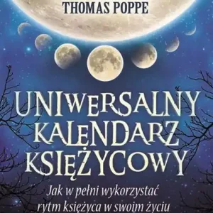 Najlepsza cena UNIWERSALNY KALENDARZ KSIĘŻYCOWY. JAK W PEŁNI WYKO
