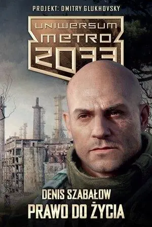 UNIWERSUM METRO 2033. PRAWO DO ŻYCIA Ostatnie sztuki