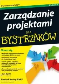 Zarządzanie projektami dla bystrzaków Szybka wysyłka