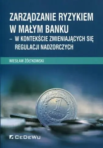 Ostatnia szansa Zarządzanie ryzykiem w małym banku