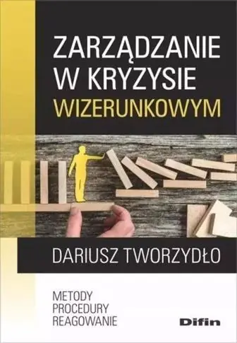 Zarządzanie w kryzysie wizerunkowym. Metody Darmowa dostawa