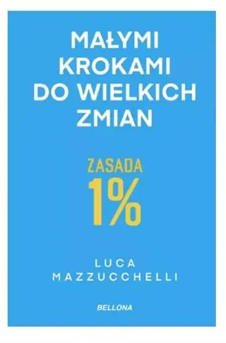 ZASADA 1 PROC. MAŁYMI KROKAMI DO WIELKICH ZMIAN Promocja