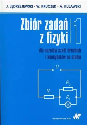 ZBIÓR ZADAŃ Z FIZYKI DLA UCZNIÓW SZKÓŁ ŚREDNICH I Popularny