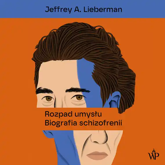 Oferta Rozpad umysłu. Biografia schizofrenii