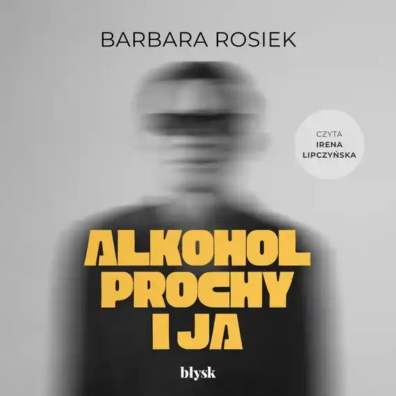Alkohol, prochy i ja Kup teraz