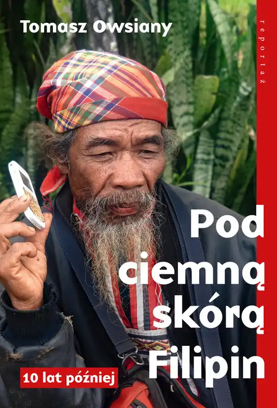 Pod ciemną skórą Filipin. 10 lat później Do wyczerpania zapasów