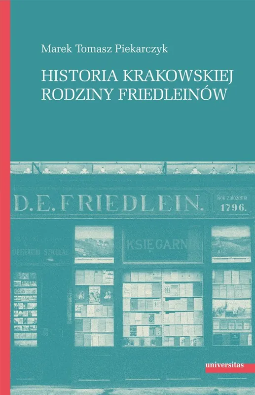 Historia krakowskiej rodziny Friedleinów Promocja