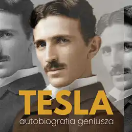 Bestseller Nikola Tesla. Autobiografia geniusza