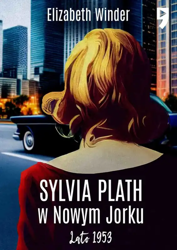 Sylvia Plath w Nowym Jorku Ograniczona ilość