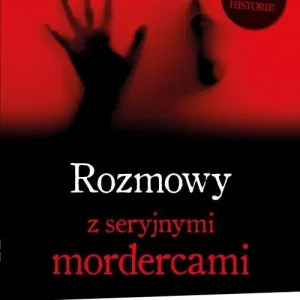 Rozmowy z seryjnymi mordercami Najgorsi na świecie Taniej