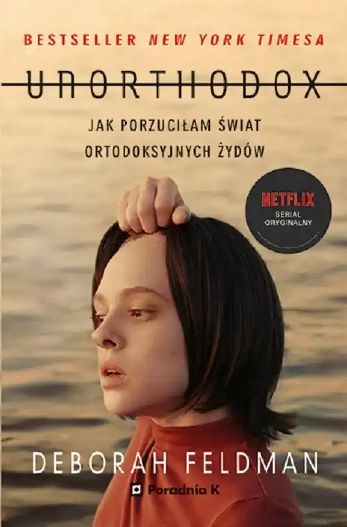 Dodaj do koszyka Unorthodox Jak porzuciłam świat ortodoksyjnych Żydów