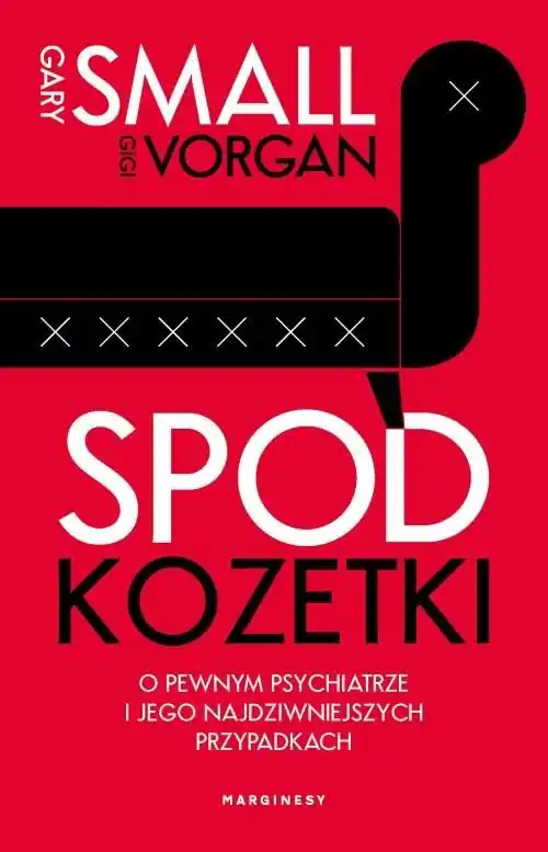 Hit sprzedaży Spod kozetki O pewnym psychiatrze i jego najdziwniejszych przypadkach