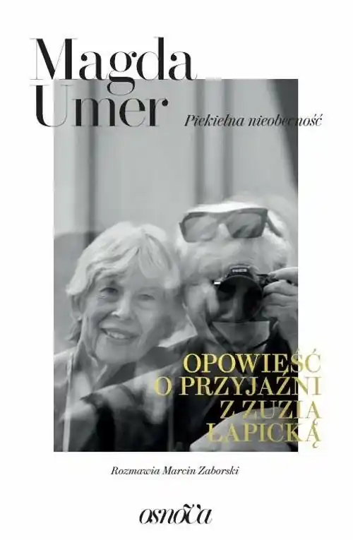 Piekielna nieobecność Opowieść o przyjaźni z Zuzią Łapicką Wyprzedaż