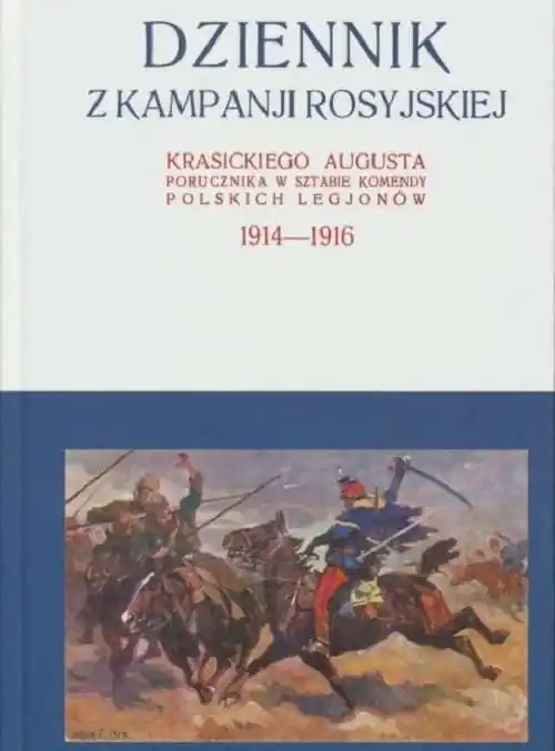 Dziennik z kampanji rosyjskiej Krasickiego Augusta 1914-1916 Tom 2 Bezpieczna płatność