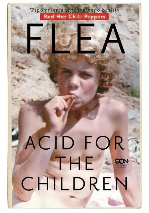 Flea Acid for the Children Wspomnienia legendarnego basisty Tylko do końca tygodnia