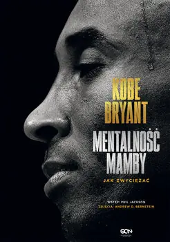 Kobe Bryant. Mentalność Mamby. Jak zwyciężać Sprawdź teraz