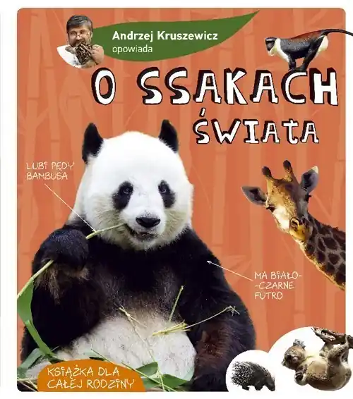 Oferta limitowana Andrzej Kruszewicz opowiada o ssakach świata