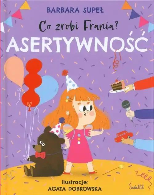 Bestseller Co zrobi Frania? Tom 4 Asertywność