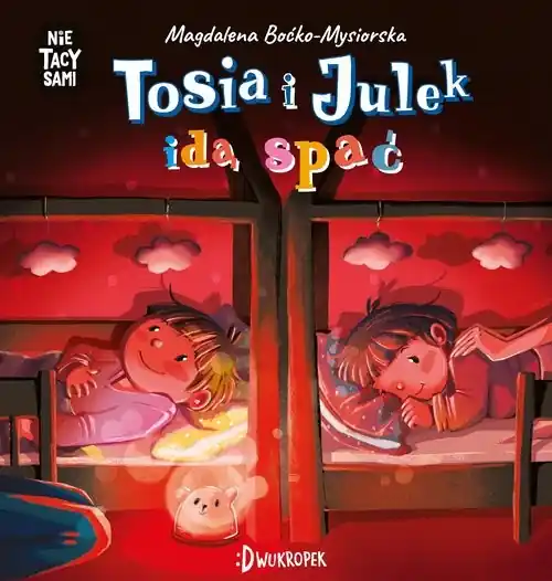 Tosia i Julek idą spać. (Nie) Tacy sami Rabat
