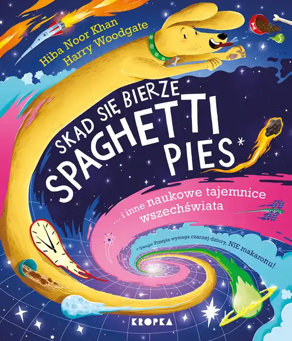 Skąd się bierze spaghetti pies i inne naukowe tajemnice wszechświata! Do wyczerpania zapasów