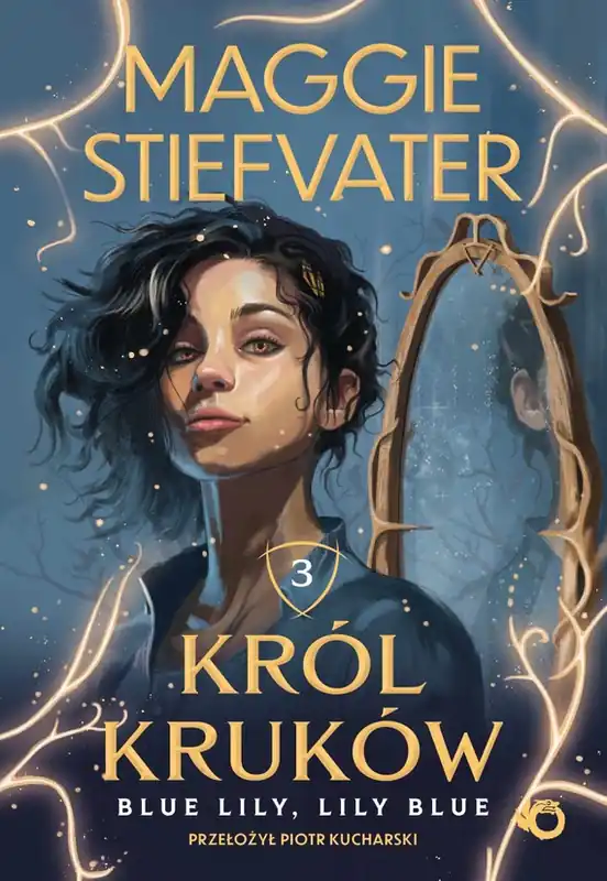 Okazja Król Kruków. Blue Lily, Lily Blue. Tom 3