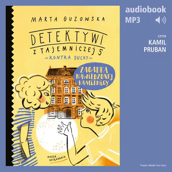 Zagadka nawiedzonej kamienicy. Detektywi z Tajemniczej 5 kontra duchy Hit sprzedaży