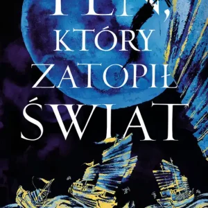 Zamów teraz Ten, który zatopił świat