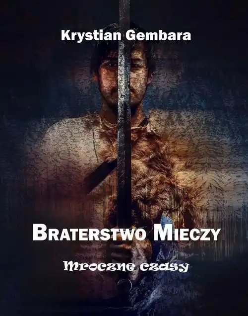 Cena promocyjna Braterstwo mieczy Mroczne czasy