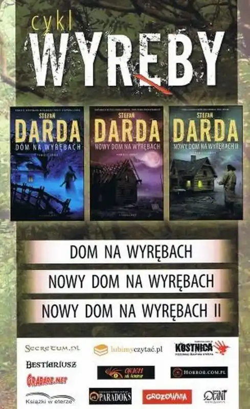 Ograniczona ilość Cykl Wyręby: Dom na Wyrębach / Nowy Dom na Wyrębach I / Nowy Dom na Wyrębach II Pakiet