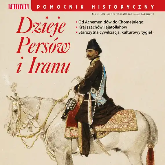 Wyprzedaż Pomocnik Historyczny. Dzieje Persów i Iranu 5/2025