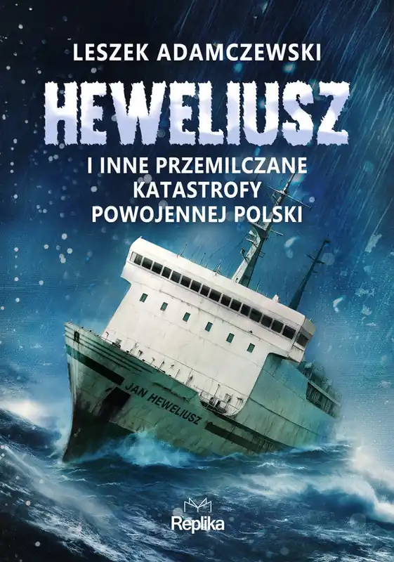 Wysoka jakość „Heweliusz” i inne przemilczane katastrofy powojennej Polski