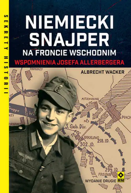 Niemiecki snajper na froncie wschodnim Wspomnienia Josefa Allerbergera Wyjątkowa oferta
