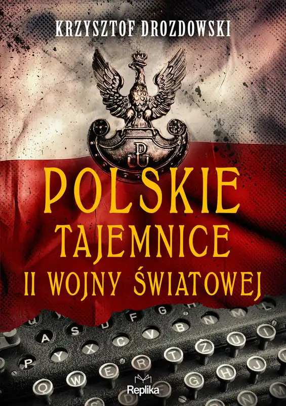 Wysoka jakość Polskie tajemnice II wojny światowej