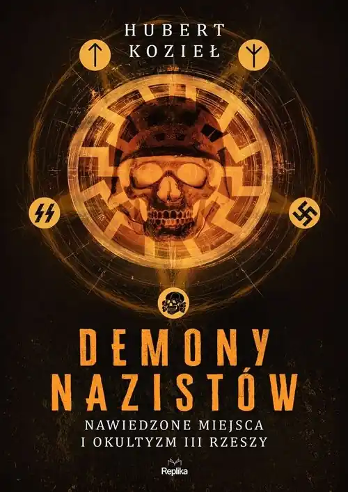 Demony nazistów Nawiedzone miejsca i okultyzm III Rzesz Wysoka jakość