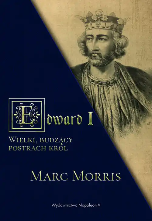 Okazja Edward I. Wielki, budzący postrach król