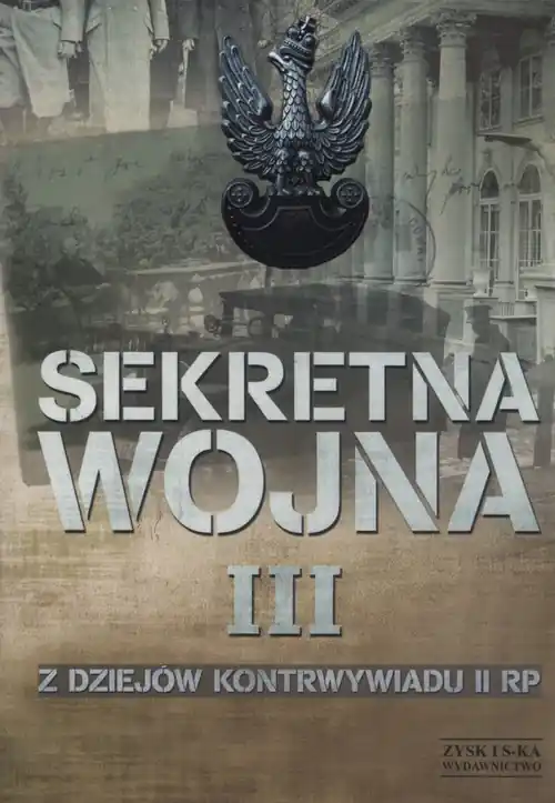 Sekretna wojna Tom 3 Z dziejów kontrwywiadu II RP Hit sprzedaży