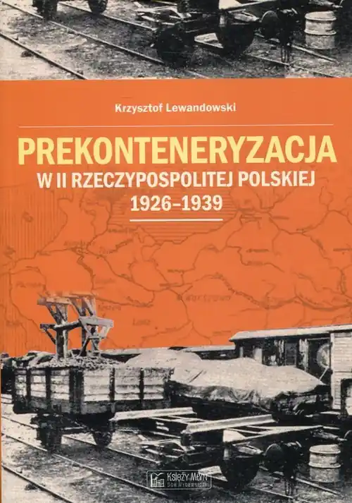 Wybór klientów Prekonteneryzacja w II Rzeczypospolitej Polskiej 1926-1939