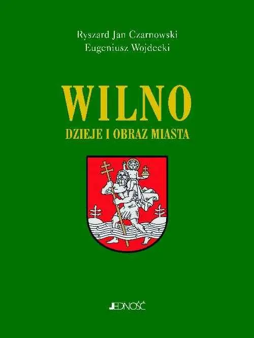 Wilno Dzieje i obraz miasta Do wyczerpania zapasów