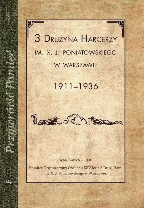 3 Drużyna harcerzy im. X. J. Poniatowskiego w Warszawie 1911-1936 Oferta