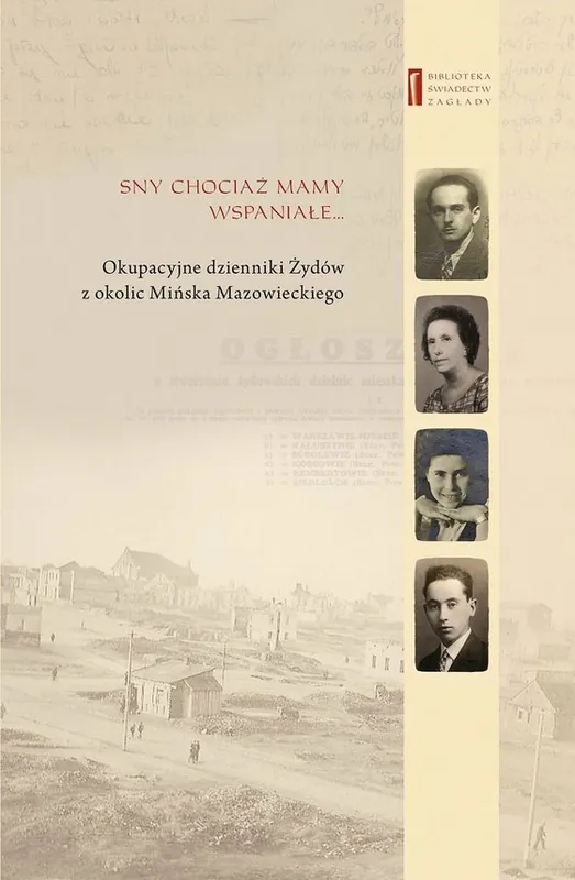 Sny chociaż mamy wspaniałe … Okupacyjne dzienniki Żydów z okolic Mińska Mazowieckiego Zniżka