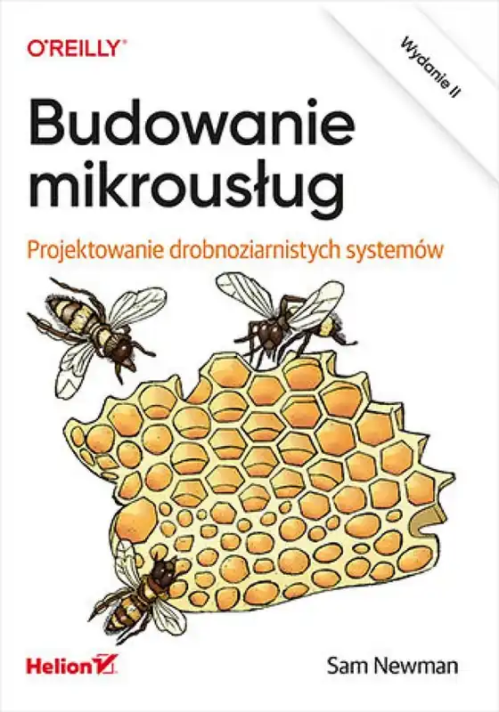 Ostatnie sztuki Budowanie mikrousług. Projektowanie drobnoziarnistych systemów. Wydanie II