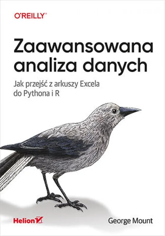 Zaawansowana analiza danych. Jak przejść z arkuszy Excela do Pythona i R Ostatnie sztuki