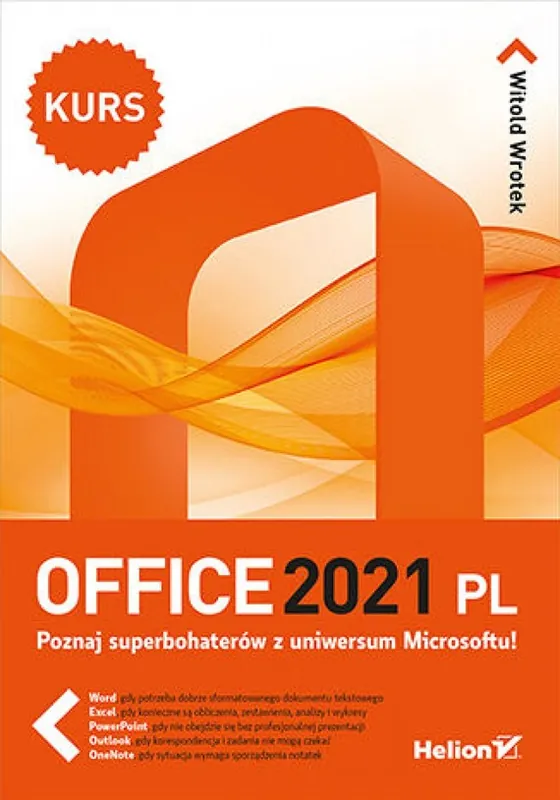 Office 2021 PL. Kurs Łatwy zwrot